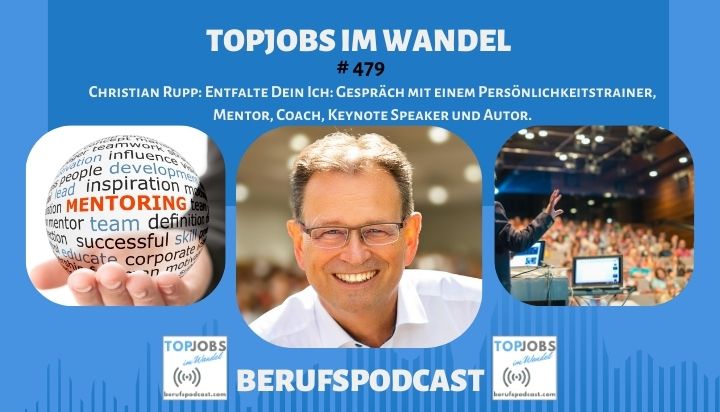 Christian Rupp: Entfalte Dein Ich: Gespräch mit einem Persönlichkeitstrainer, Mentor, Coach, Keynote Speaker und Autor.